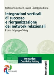 Integrazioni verticali di successo e riorganizzazione dei network relazionali