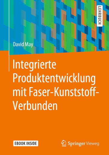 Integrierte Produktentwicklung mit Faser-Kunststoff-Verbunden - David May