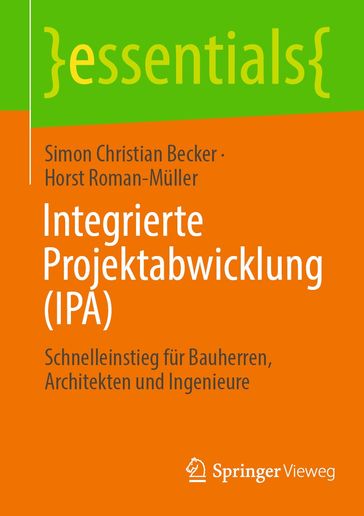 Integrierte Projektabwicklung (IPA) - Simon Christian Becker - Horst Roman-Muller