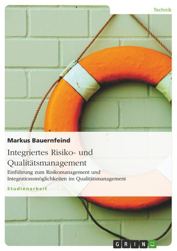Integriertes Risiko- und Qualitätsmanagement - Markus Bauernfeind