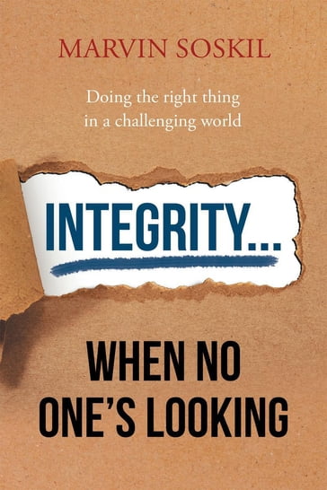 Integrity.... When No One's Looking - Marvin Soskil