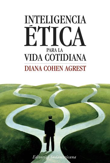 Inteligencia ética para la vida cotidiana - Diana Cohen Agrest