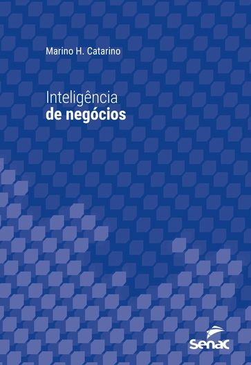 Inteligência de negócios - Marino H. Catarino