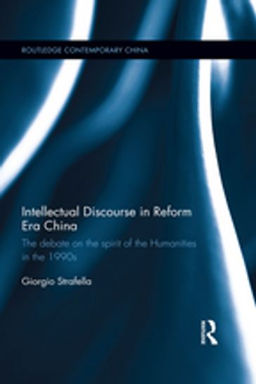 Intellectual Discourse in Reform Era China - Giorgio Strafella