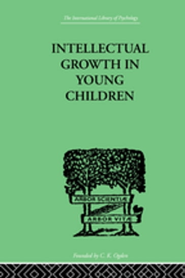 Intellectual Growth In Young Children - Susan Isaacs