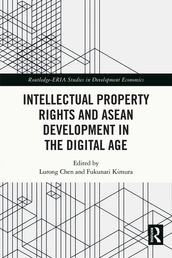 Intellectual Property Rights and ASEAN Development in the Digital Age