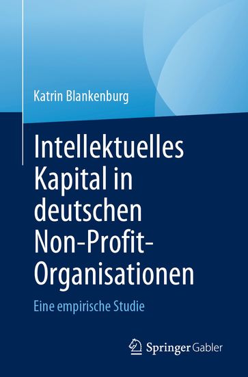 Intellektuelles Kapital in deutschen Non-Profit-Organisationen - Katrin Blankenburg