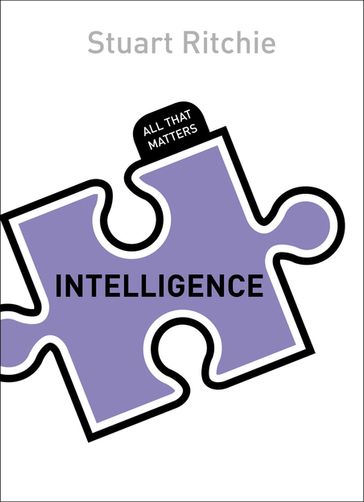 Intelligence: All That Matters - Stuart Ritchie