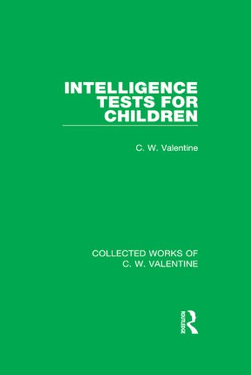 Intelligence Tests for Children - C.W. Valentine