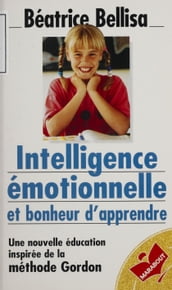 Intelligence émotionnelle et bonheur d apprendre