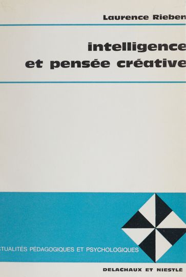 Intelligence et pensée créative - Laurence Rieben