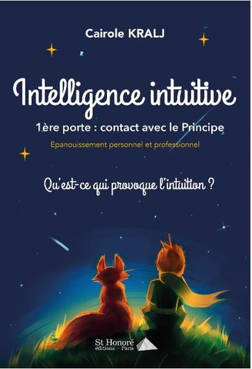 Intelligence intuitive- 1ère porte : contact avec le Principe - Cairole Kralj