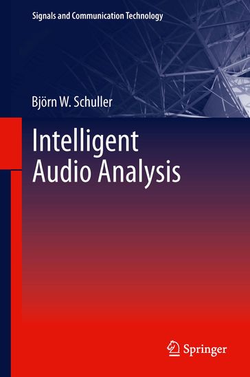 Intelligent Audio Analysis - Bjorn W. Schuller