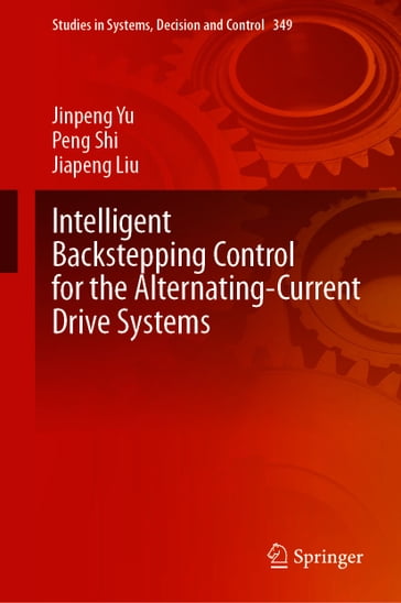 Intelligent Backstepping Control for the Alternating-Current Drive Systems - Jinpeng Yu - Peng Shi - Jiapeng Liu