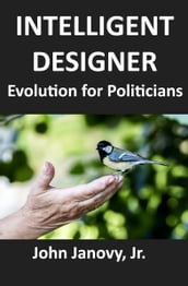 Intelligent Designer: Evolution for Politicians