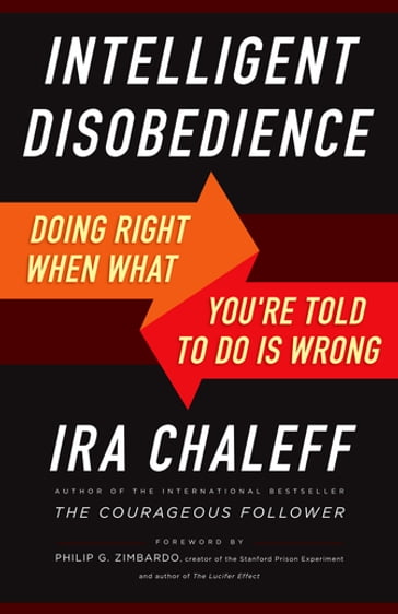Intelligent Disobedience - Ira Chaleff
