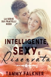 Intelligente, Sexy e Riservata