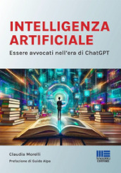 Intelligenza Artificiale. Essere avvocati nell era di ChatGPT