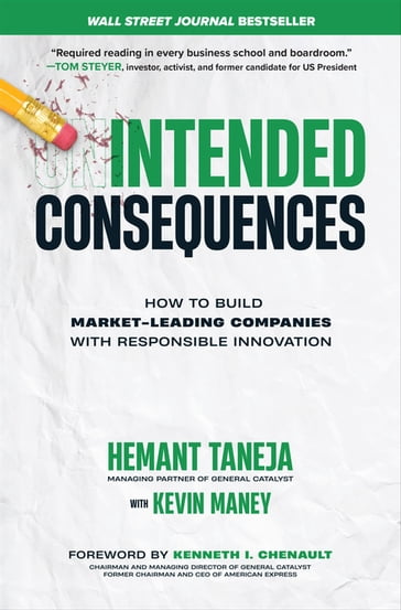 Intended Consequences: How to Build Market-Leading Companies with Responsible Innovation - Hemant Taneja - Kevin Maney