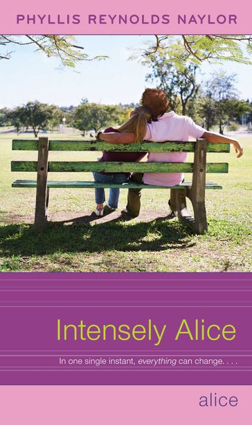 Intensely Alice - Phyllis Reynolds Naylor