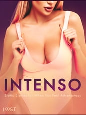 Intenso: Erotic Stories for When You Feel Adventurous