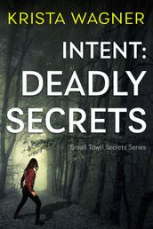 Intent: Deadly Secrets