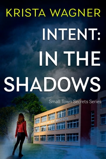 Intent: In the Shadows - Krista Wagner