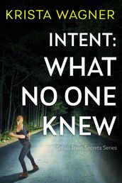 Intent: What No One Knew