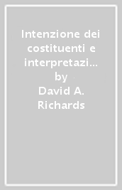 Intenzione dei costituenti e interpretazione costituzionale