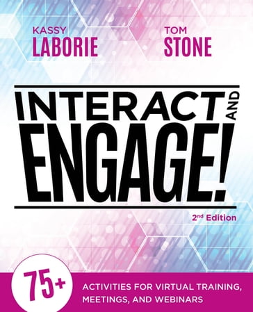Interact and Engage, 2nd Edition - Kassy LaBorie - Thomas Stone