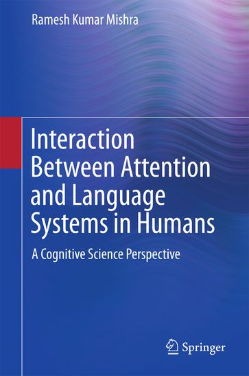 Interaction Between Attention and Language Systems in Humans - Ramesh Kumar Mishra