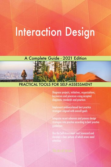 Interaction Design A Complete Guide - 2021 Edition - Gerardus Blokdyk