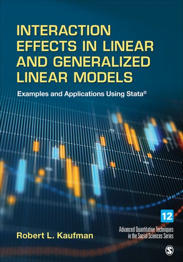 Interaction Effects in Linear and Generalized Linear Models - Robert L. Kaufman