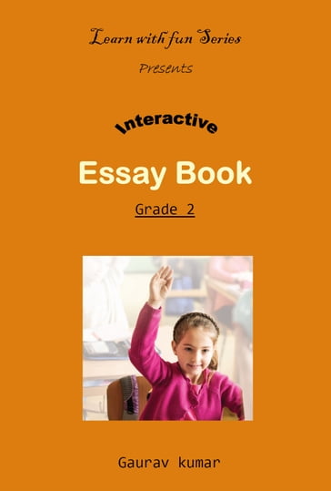 Interactive Essay Book - Grade 2 - Gaurav Kumar - Reshu Gupta