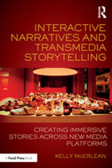 Interactive Narratives and Transmedia Storytelling - Kelly McErlean