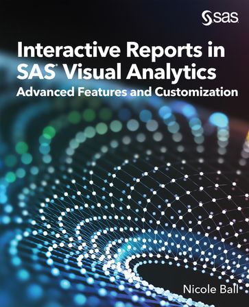 Interactive Reports in SAS® Visual Analytics - Nicole Ball