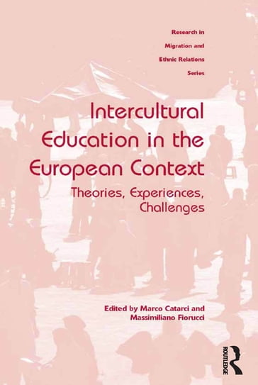 Intercultural Education in the European Context - Marco Catarci - Massimiliano Fiorucci