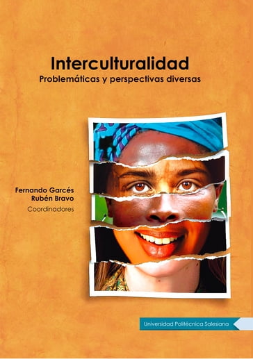 Interculturalidad. Problemáticas y perspectivas diversas - Fernando Garcés - Ruben Bravo