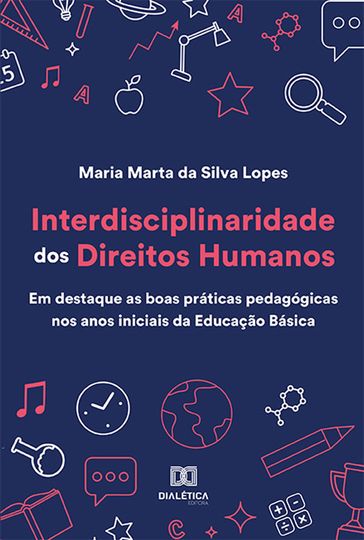 Interdisciplinaridade dos Direitos Humanos : - Maria Marta da Silva Lopes