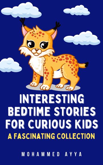 Interesting Bedtime Stories For Curious Kids - mohammed ayya