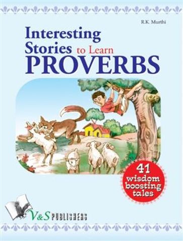 Interesting stories to learn proverbs - R. K. Murthi