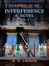 Interference A Novel, Vol 1 (of 3)