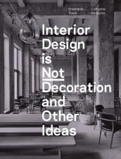 Interior Design is Not Decoration