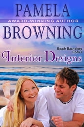 Interior Designs (The Beach Bachelors Series, Book 4)