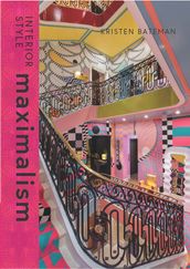 Interior Style: Maximalism