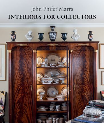 Interiors for Collectors - John Phifer Marrs