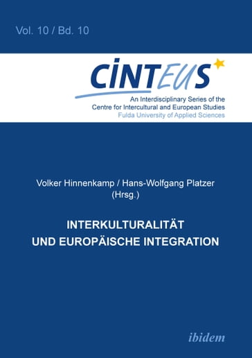 Interkulturalität und Europäische Integration - Anne Honer - Frank-Olaf Radtke - Gisela Welz - Gudrun Hentges - Hans Wolfgang Platzer - Hans-Jurgen Lusebrink - Hans-Wolfgang Platzer - Jurgen Endres - Kerstin Poehls - Nikola Tietze - Peter Kraus - Viktoria Kaina - Volker Hinnenkamp