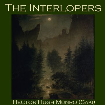 Interlopers, The - Hector Hugh Munro