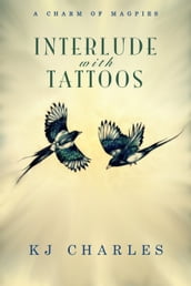 Interlude with Tattoos: A Charm of Magpies 1.5