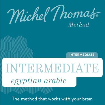 Intermediate Egyptian Arabic (Michel Thomas Method) - Full course - Thomas Michel
